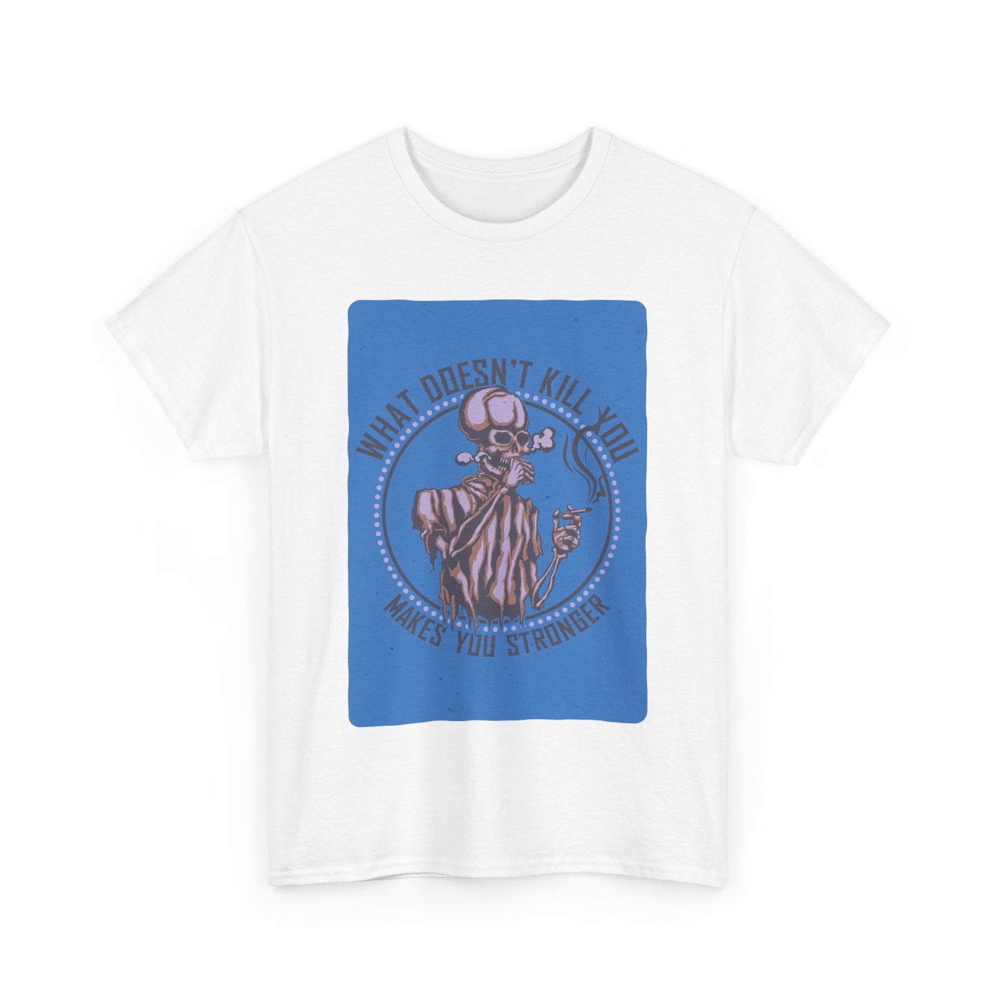 Motivational Graphic Unisex Heavy Cotton Tee - 'What Doesn't Kill You Makes You Stronger' - Stoner Designz
