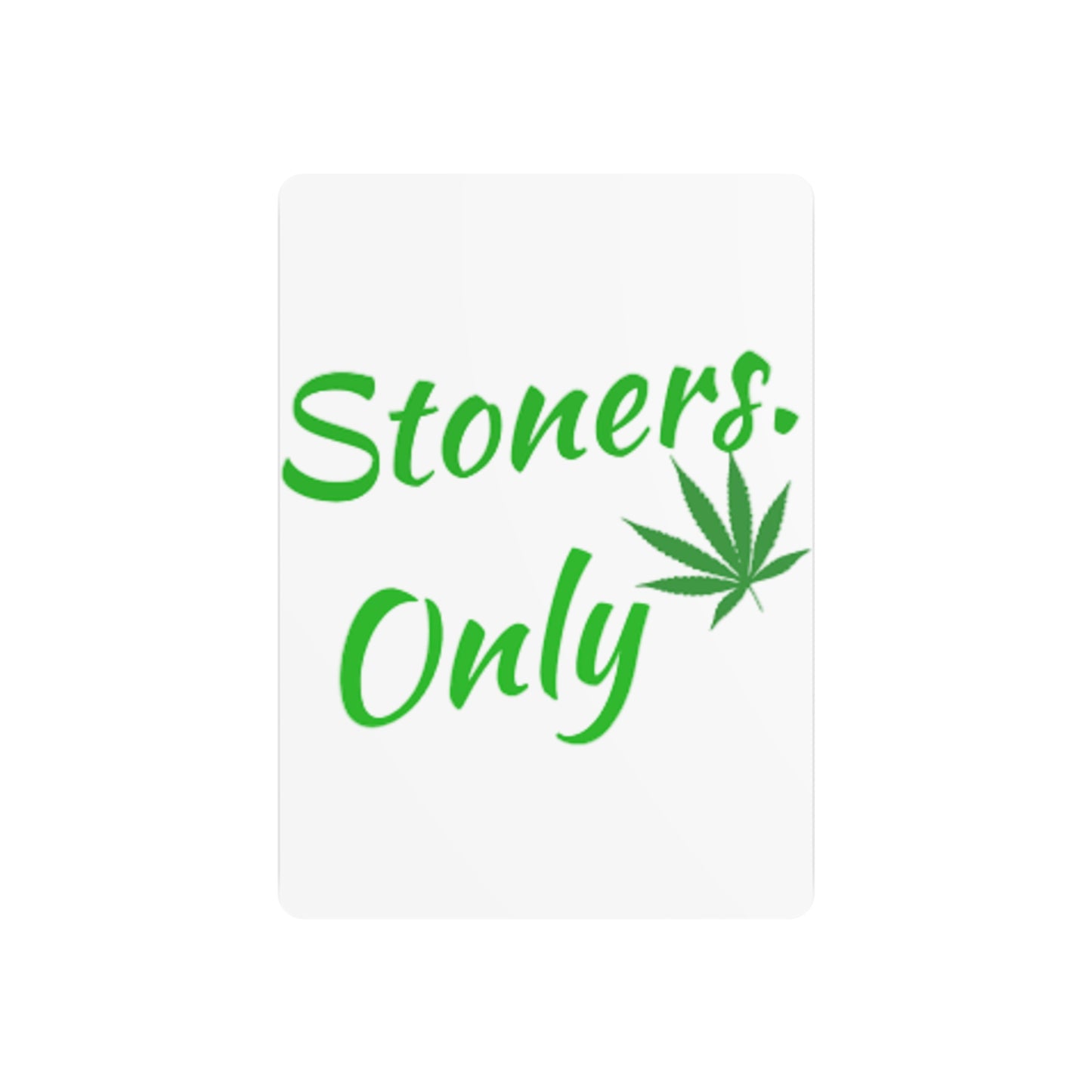 Stoners Only Metal Art Sign - Unique Decor for Cannabis Lovers, Home, Bar, Gifts, Greenery Vibes, Wall Art - Stoner Designz