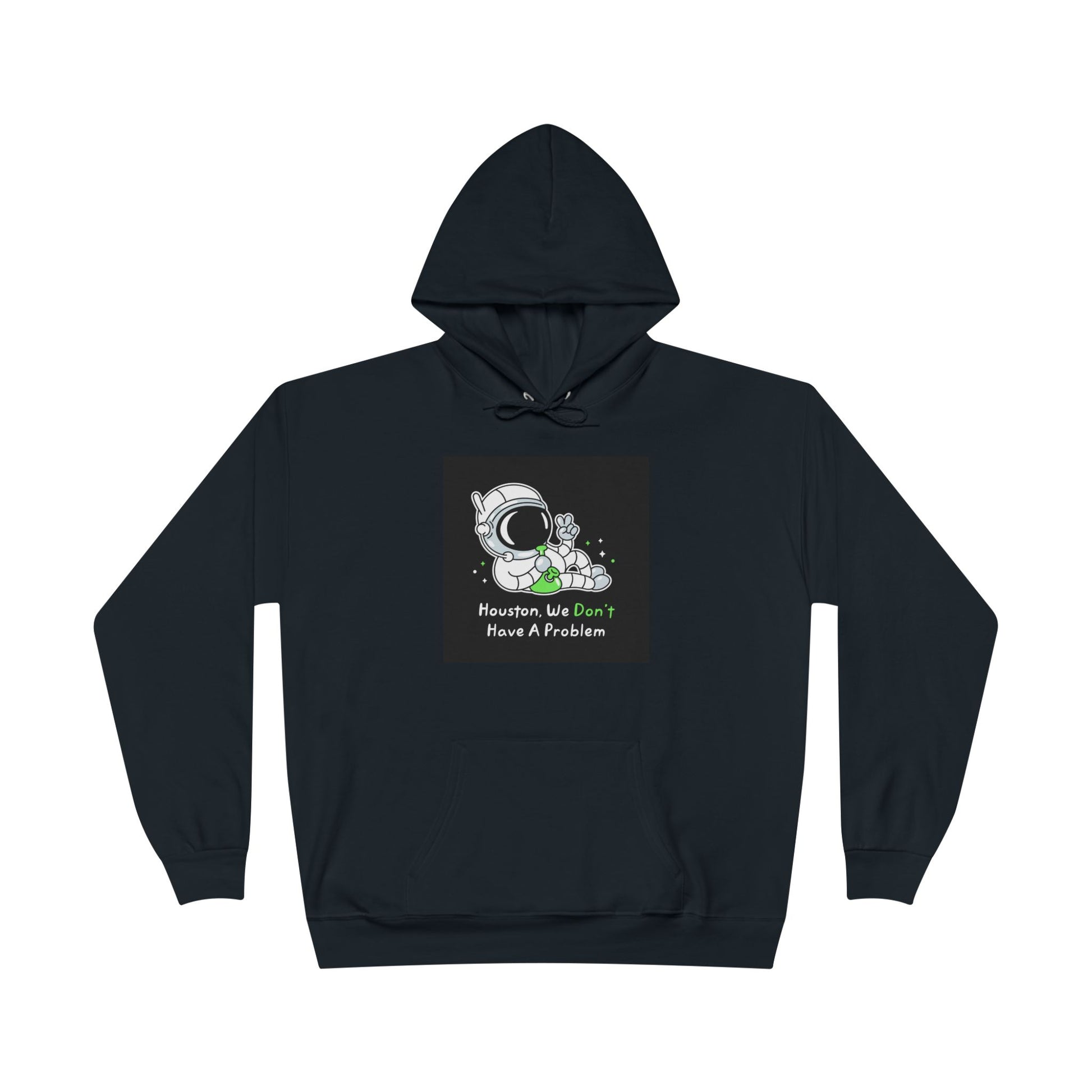 Houston We Don't Have A Problem Eco-Friendly Hoodie - Stoner Designz